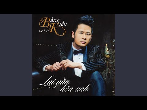 Thể hiện bởi Bằng Kiều