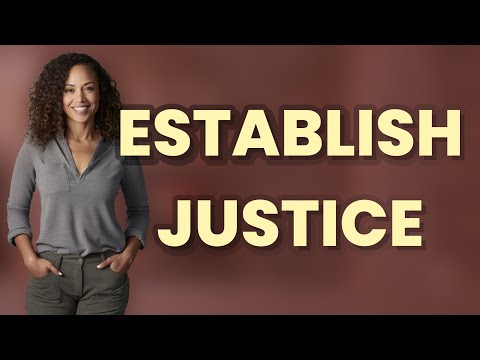 What Does ‘Establish Justice’ Really Mean in the U.S. Constitution?