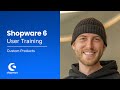 User Training Custom Products Grow With Shopware