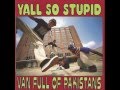 Yall So Stupid You Wouldn T Understand