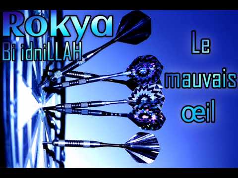 Rokya pour le mauvais œil en général bi idniLLAH