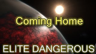 Elite Dangerous - Coming Home