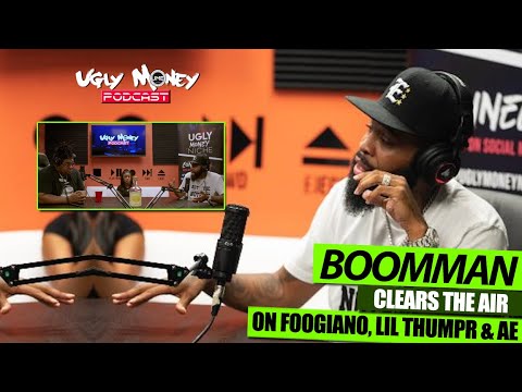 BOOMMAN Clears the Air on Foogiano, Lil Thumpr & Authentic Empire | Ugly Money Podcast
