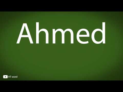How to pronounce Ahmed