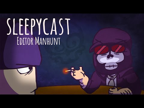 SleepyCast Lost Episode - [Editor Manhunt - Jakub Zieba]