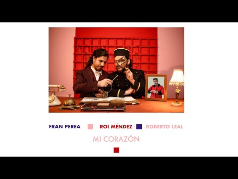 Fran Perea, Roi Méndez y Roberto Leal - Mi corazón (Videoclip oficial)