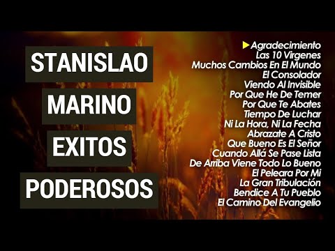 Estanislao Marino Mejores Exitos - Stanislao Marino Poderosa Alabanza y Adoracion - Musica Cristiana