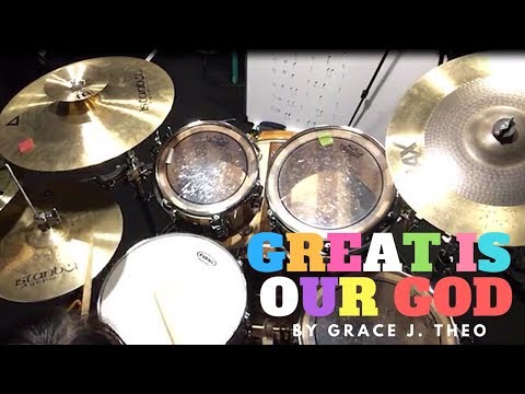 Grace J. Theo - GREAT IS OUR GOD (Drum Cover)