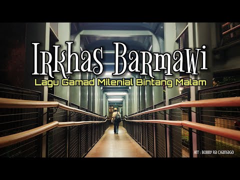 Gamad Bintang Malam - Irkhas Barmawi