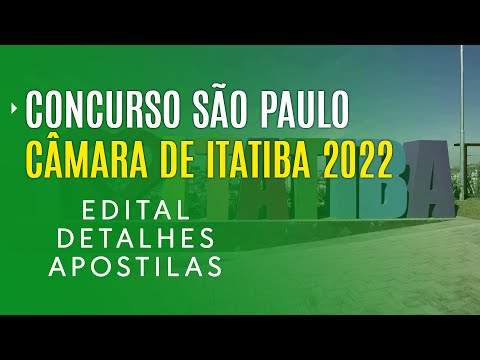 CONCURSO CÂMARA DE ITATIBA 2022 - Edital, Inscrição e Apostilas