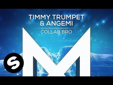 Timmy Trumpet & ANGEMI - Collab Bro