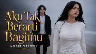 Download lagu Aku Tak Berarti Bagimu - Azizah Maumere | Cover AI mp3