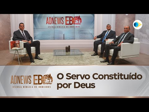 O Servo Constituído por Deus | ADNEWS EBO 2023 - 23/10/23 | Rede Brasil