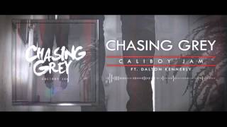 Chasing Grey - &quot;Caliboy Jam&quot; feat. Dalton Kennerly - Official Teaser Video