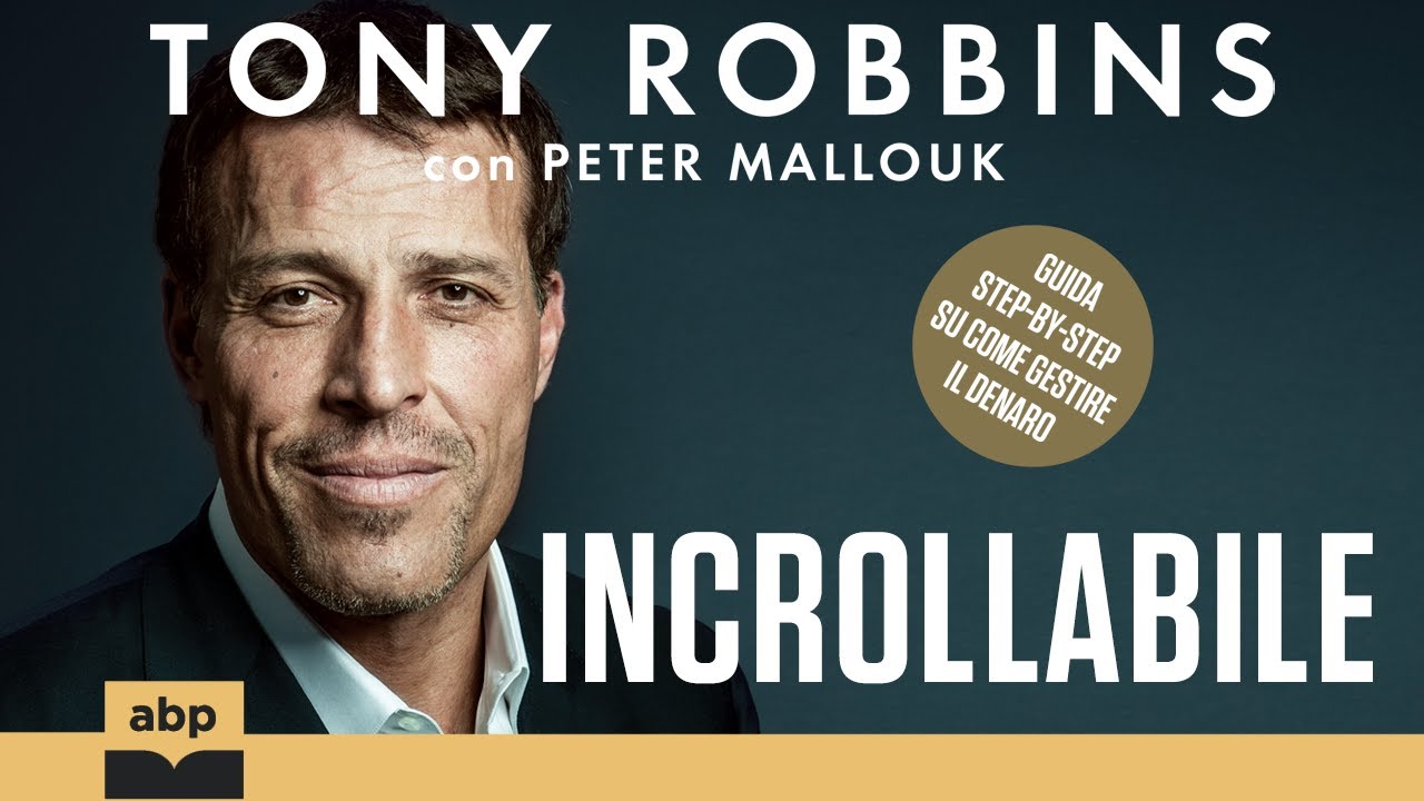 Incrollabile. Il tuo manuale per la libertà finanziaria. Tony Robbins. Audiolibro