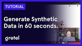 Generate Synthetic Data in 60 seconds | Gretel.ai