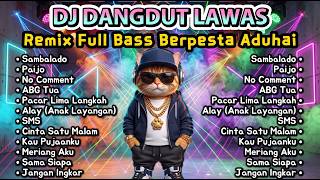 Download lagu DJ Dangdut Lawas Remix Full Bass | Sambalado, Paijo, ABG Tua | Lagu Dangdut Populer mp3 Download lagu DJ Dangdut Lawas Remix Full Bass | Sambalado, Paijo, ABG Tua | Lagu Dangdut Populer mp3