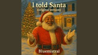 I told Santa (Original version)