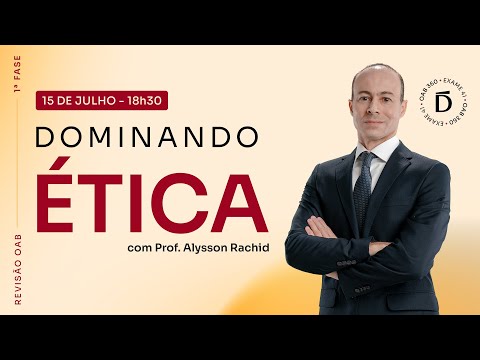Dominando Ética | 41º Exame da Ordem