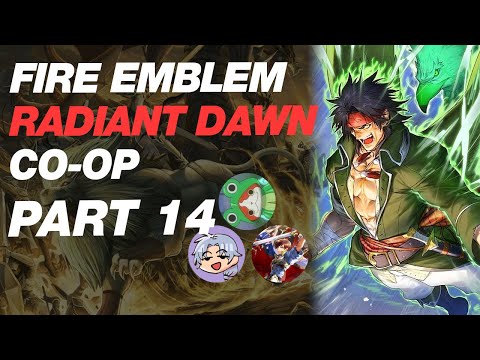 FE RADIANT DAWN CO-OP IRONMAN PART 14 FT: SOOP, PENTSIVE AND HYDRO
