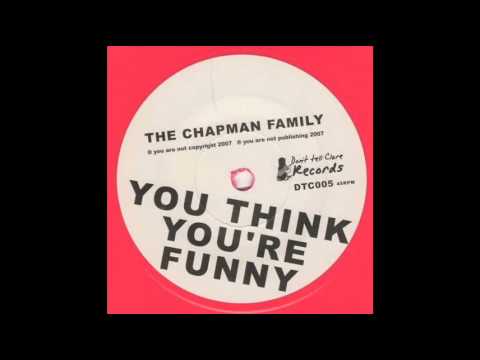 The CHAPMAN FAMiLY ~ You Think You're Funny