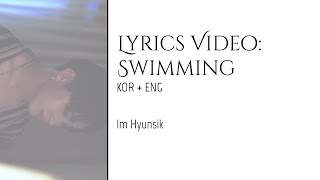 [Lyric Video - KOR/ENG] SWIMMING - Im Hyunsik (BTOB)