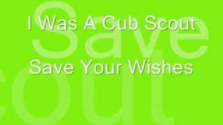 I Was A Cub Scout - Save Your Wishes