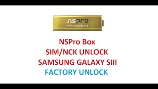 NSPro box - Samsung Galaxy S3 SIM Unlock T999