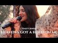 Heaven's Got A Hold On Me