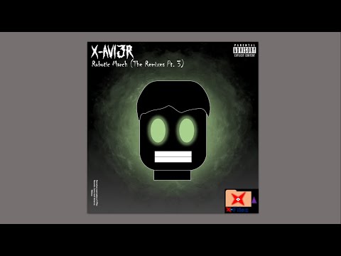 X-avi3r - Robotic March (VIP VIP)