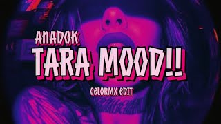 Download lagu TARA MOOD !! - ANADOK (CELORMX EDIT)  mp3