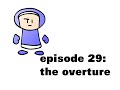 Eskimo Bob 29 The Overture