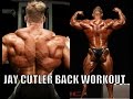 Jay Cutler Workout for MASSIVE Lats | Full Back Workout