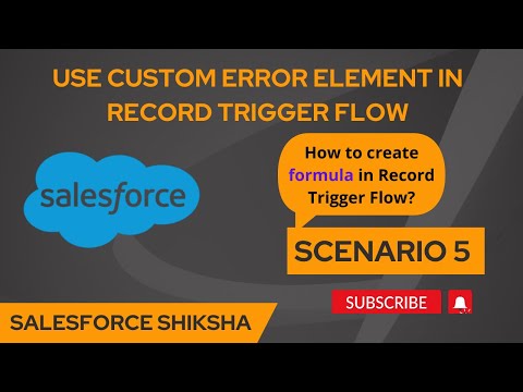 Use Custom Error Element and formula in record trigger flow || Scenario 5 || Salesforce Flows