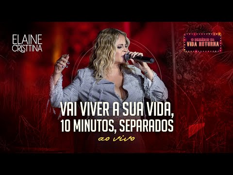 ELAINE CRISTTINA CÉS - VAI VIVER A SUA VIDA/ 10 MINUTOS/ SEPARADOS - COVER