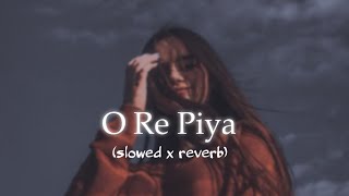 Download lagu O Re Piya Lofi (Slowed and Reverb) Song 💕 mp3