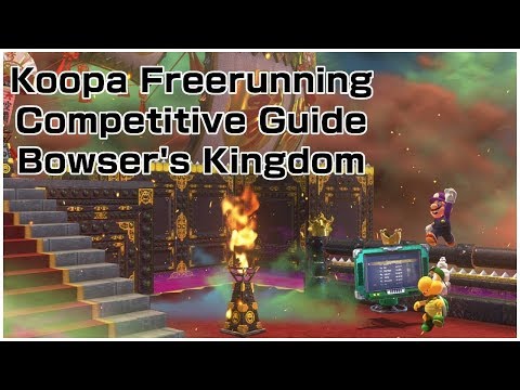 KOOPA FREERUNNING - BOWSER'S KINGDOM (Competitive Guide) | SUPER MARIO ODYSSEY