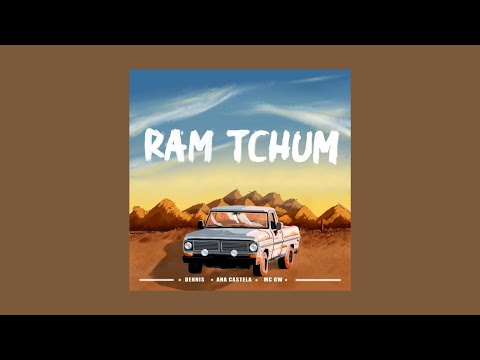 Dennis, Ana Castela, MC GW - RAM TCHUM (Sped Up)