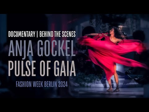 Anja Gockel "Pulse Of Gaia" | Documentary | Fashion Week Berlin 2024