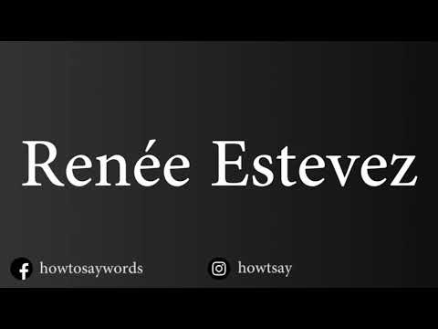 How To Pronounce Renee Estevez