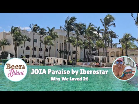 JOIA Paraíso by Iberostar - Why We Loved it!