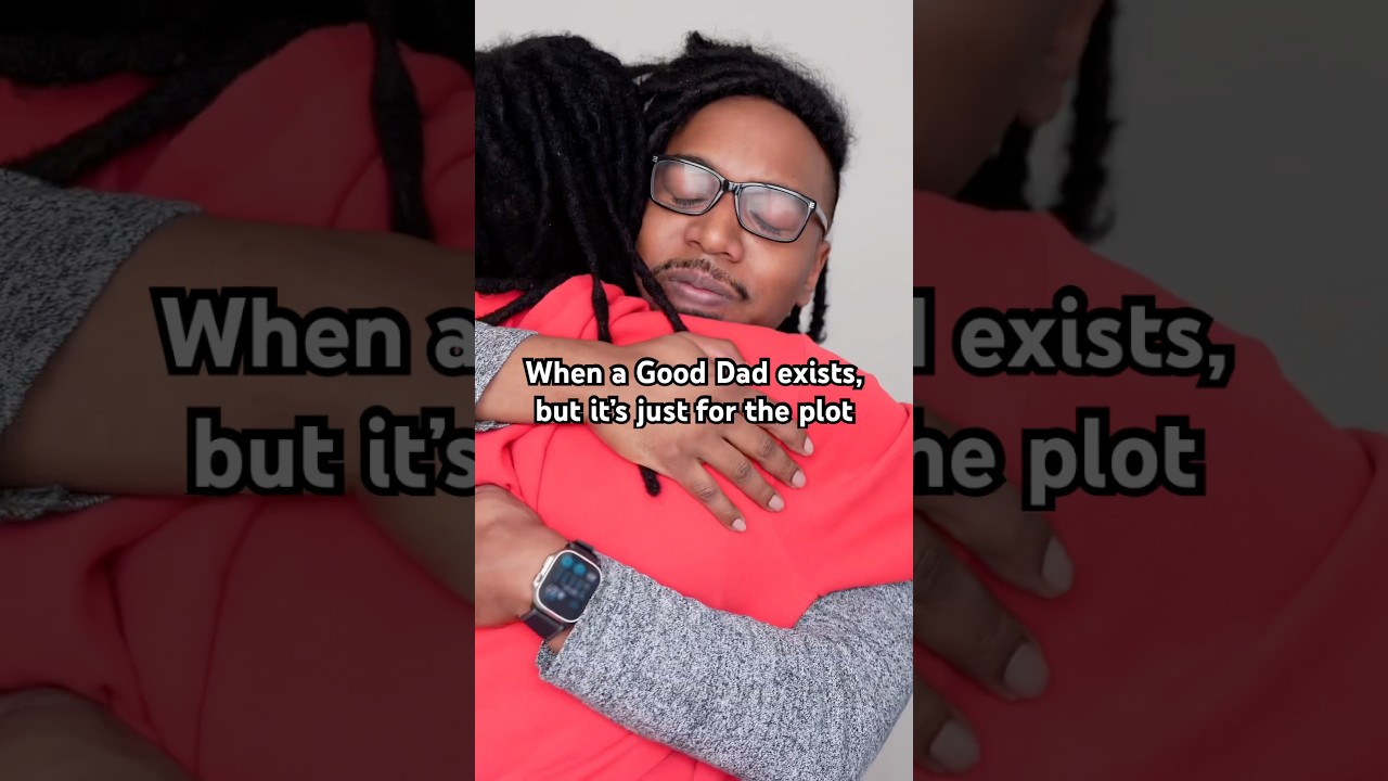 A Good Dad Exists just for the Plot