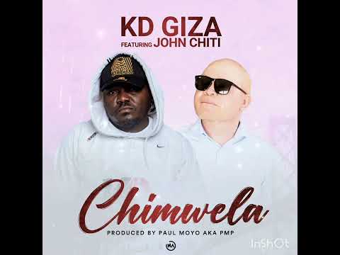 Chimwela  KD Giza ft John Chiti  ( Official Audio)