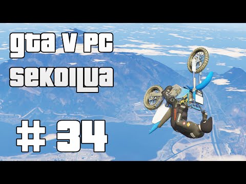 KOHTI KORKEUKSIA! - GTA V PC Sekoilua | Osa 34