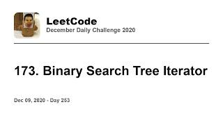 YouTube video 'Daily Leetcode #253: Dec 09, 2020 - 173. Binary Search Tree Iterator'
