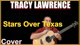 Stars Over Texas Acoustic Guitar Cover - Tracy Lawrence Chords &amp; Lyrics Sheet