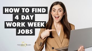 🔎 👀 How to Find 4 Day Work Week Jobs 🙋🏻‍♀️