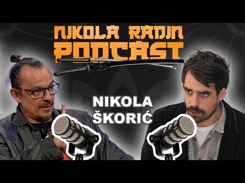NIKOLA ŠKORIĆ - Nikola Radin Podcast 102
