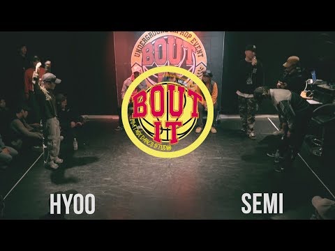 BOUT IT  VOL .2 - HIPHOP BATTLE 16강  HYOO vs SEMI