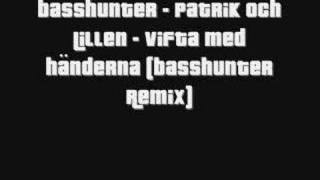 Basshunter - Patrik Och Lillen - Vifta Med Händerna